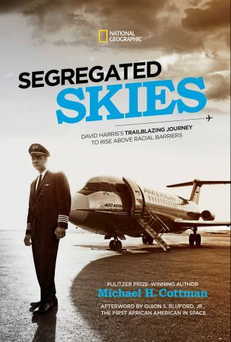 Segregated Skies: David Harriss Trailblazing Journey to Rise Above Racial