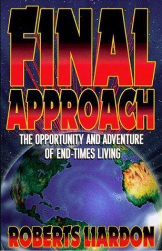 Final Approach: The Opportunity and A- 9780884193388, Roberts Liardon, paperback