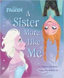 A Sister More Like Me (Disney Frozen) – paperback Hicks, Barbara Jean