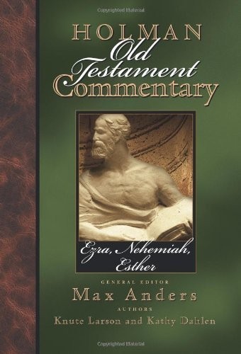 Holman Old Testament Commentary – Ezra, Nehemiah, Esther – Dahlen, Kathy|And…
