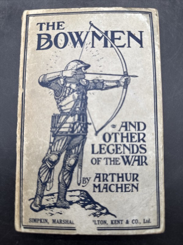 WWI Arthur Machen The Bowmen and Other Legends of the War 1915 1st ed. edition