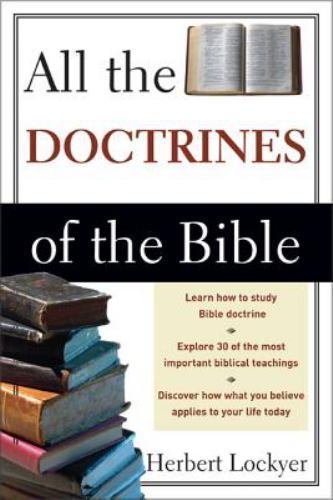 All the Doctrines of the Bible, Lockyer, Herbert, New Book