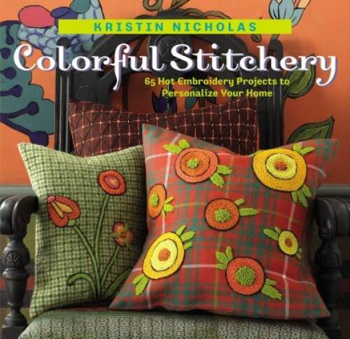 Colorful Stitchery: 65 Hot Embroidery Projects to Personali – VERY GOOD