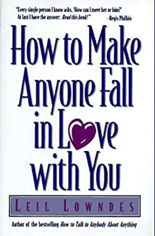 How to Make Anyone Fall in Love with You Hardcover Leil Lowndes