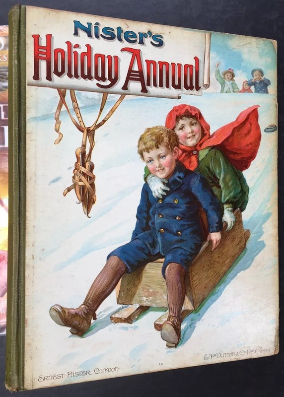 Nister’s Holiday Annual, 22nd year, First Edition 1910, illustrations complete