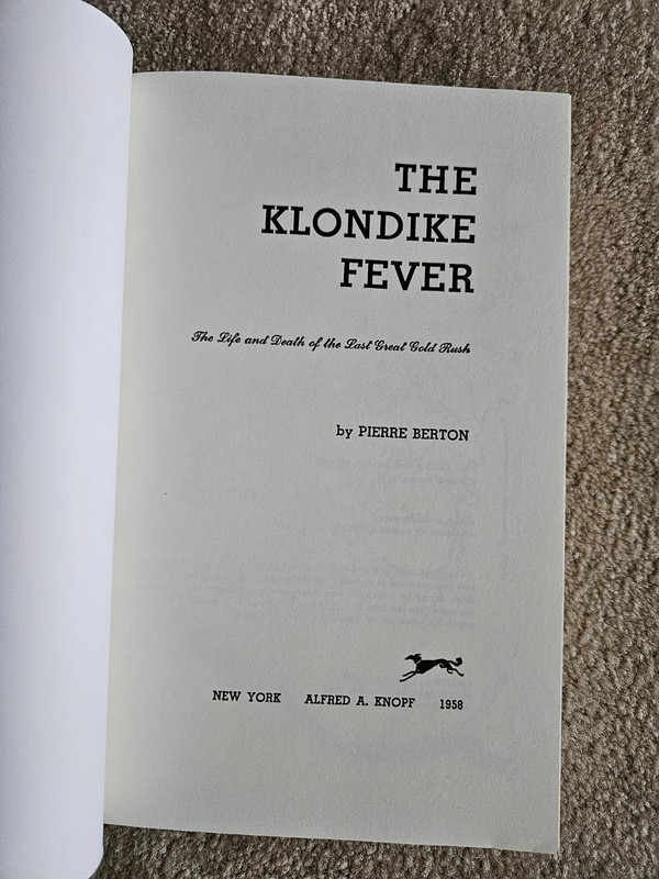 The Klondike Fever: The Life And Death Of The Last Great Gold Rush by P. Berton gallery
