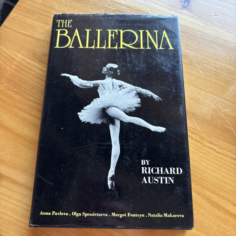 The Ballerina – Richard Austin 1st Ed HC DJ – Anna Pavlova Margot Foteyn Ballet