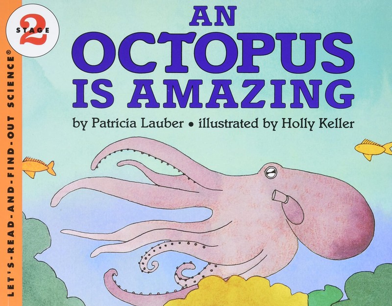 An Octopus Is Amazing (Let’s-Read-and-Find-Out Science, Stage 2) – Lauber, P…