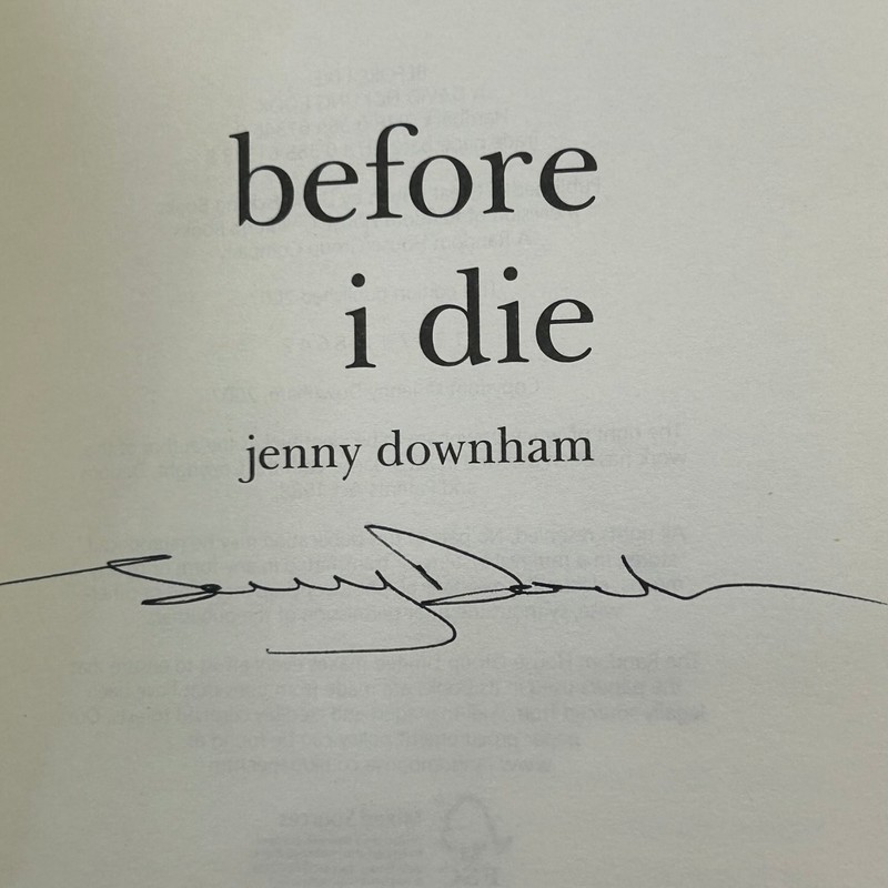 Before I Die Jenny Downham Book First Edition Signed Hardback Auto Autograph