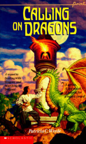 Calling on Dragons ( The Enchanted Forest Chronicles, Book 3 ) – GOOD