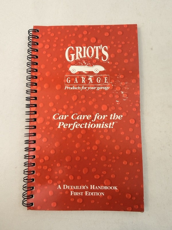 Griot’s Garage A Detailer’s Handbook First Edition Spiral Bound Fast Ship