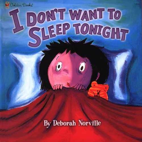 I Don’t Want to Sleep Tonight – Hardcover, by Norville Deborah – Very Good