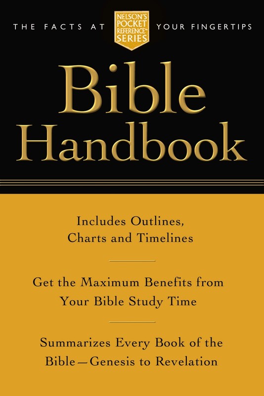 Pocket Bible Handbook: Nelson’s Pocket Reference Series