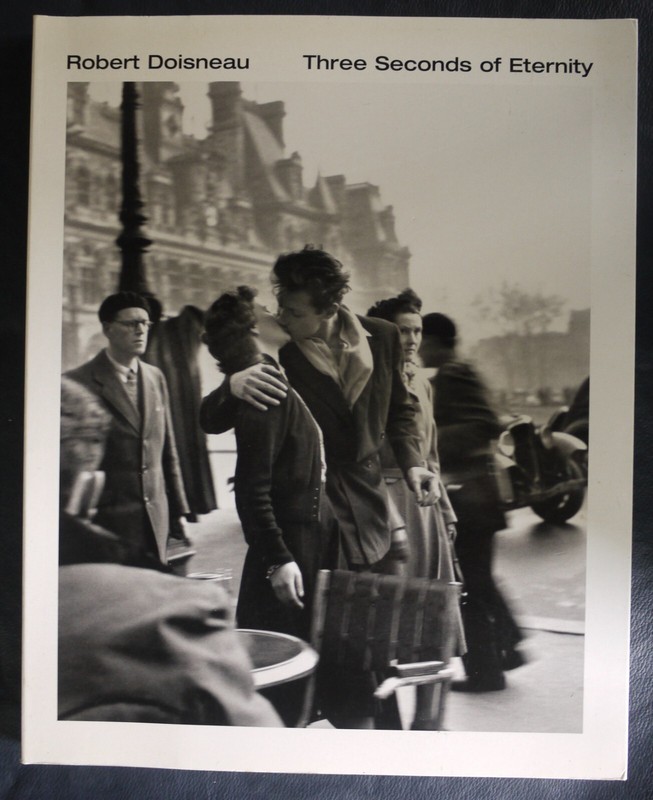 Three Seconds of Eternity – Robert Doisneau photos Robert Stecker (1997, Trade)