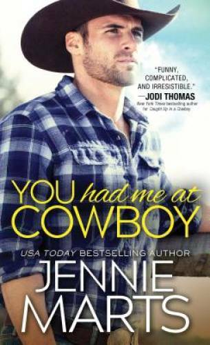 You Had Me at Cowboy (Cowboys of Creedence) – Mass Market Paperback – GOOD