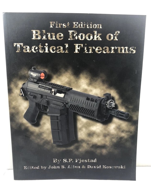 First Edition Blue Book of Tactical Firearms S.P. Fjestad Softcover 1674-P NM/M