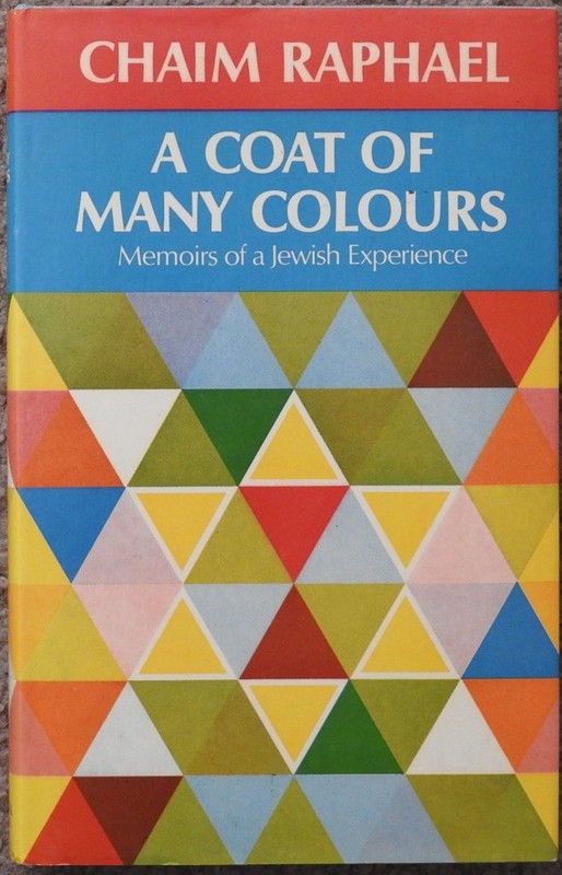 SIGNED A Coat of Many Colours : Memoirs of a Jewish Experience by Raphael, Chaim