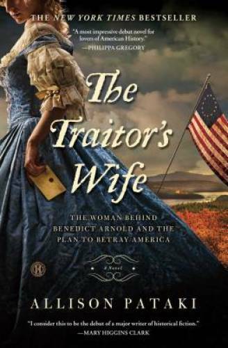 The Traitor’s Wife: A Novel – Paperback By Pataki, Allison – GOOD