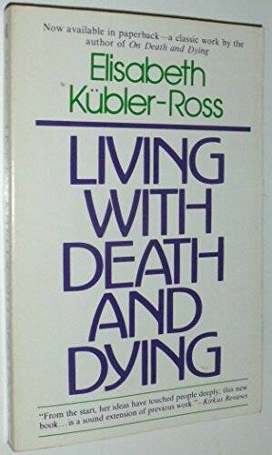 Living with Death and Dying – Mass Market Paperback – VERY GOOD