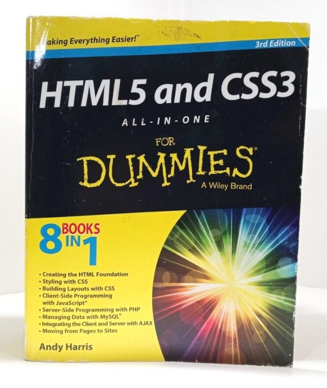 HTML5 and CSS3 All-in-One For Dummies A Wiley Brand Andy Harris – 8 books in 1