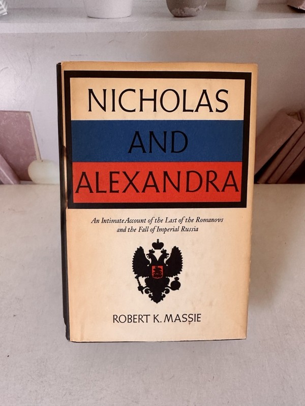 Nicholas and Alexandra, by Robert K. Massie, 1967 Hardcover with Dustcover Good