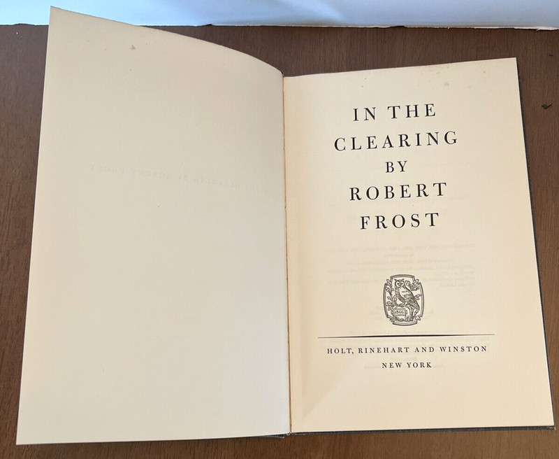 IN THE CLEARING by ROBERT FROST 3rd Printing June 1962 by Holt Rinehart Winston