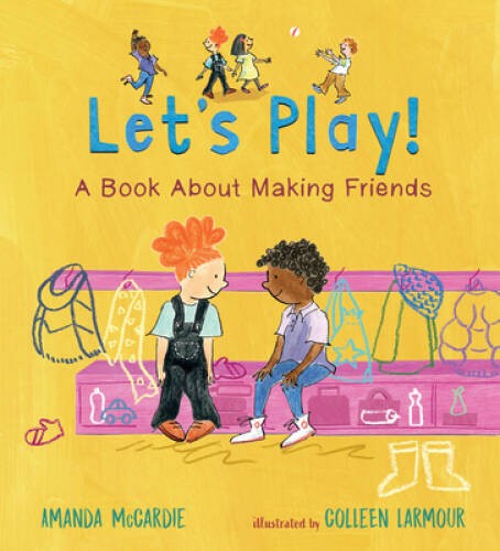 Lets Play A Book About Making Friends – Hardcover – VERY GOOD