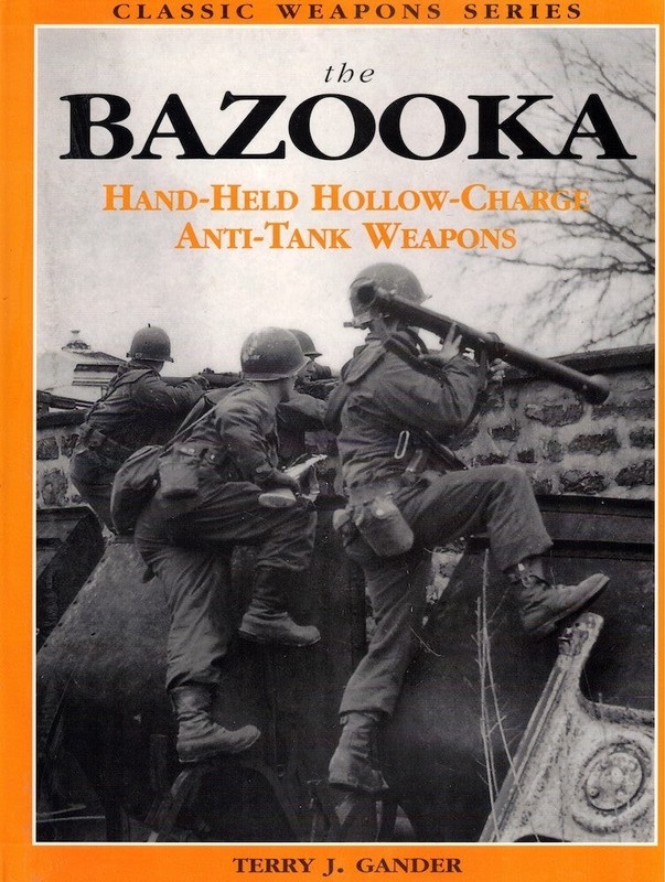 Terry J Gander / Bazooka Hand Held Hollow Charge Anti Tank Weapons 1998