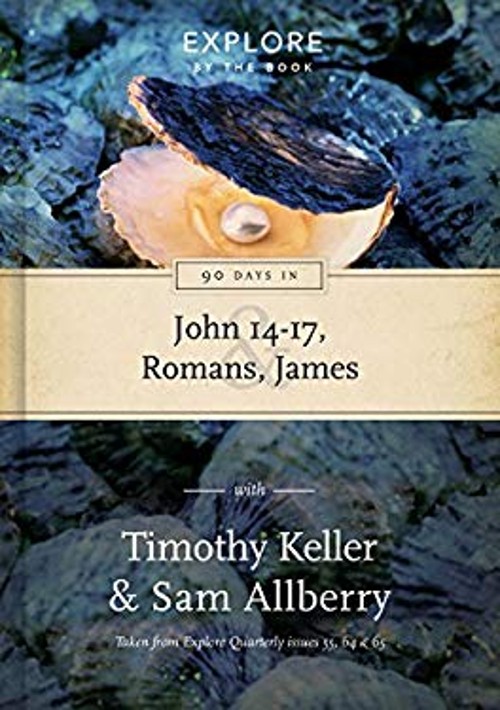 90 Days in John 14-17, Romans and James : Explore by the Book Vol