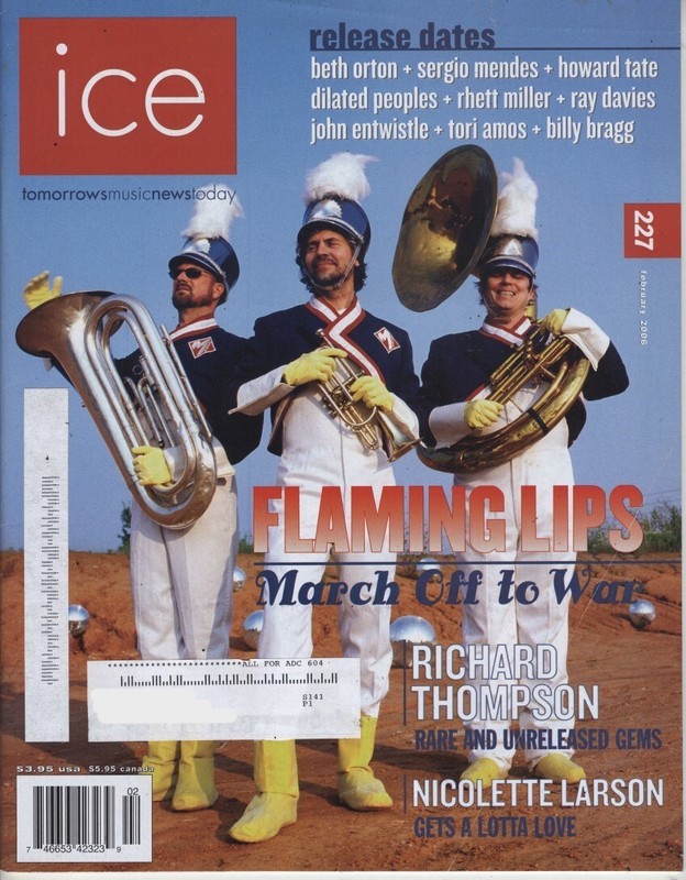 ICE Magazine; #227, Feb ’06; Flaming Lips, Richard Thompson, Nicolette Larson