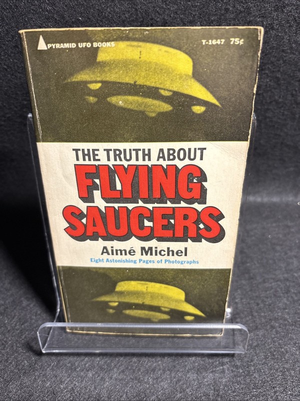 The Truth About Flying Saucers by Aime Michel 1967 with UFO Photos
