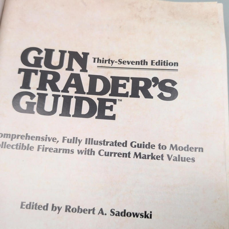 Gun Trader's Guide 37th Ed Robert A Sadowski Skyhorse Illustrated PB Firearms gallery