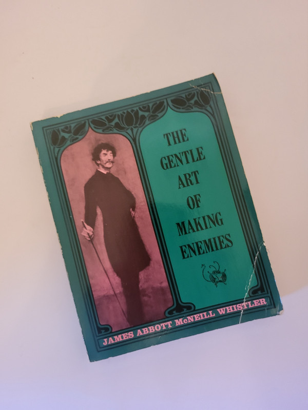 The Gentle Art of Making Enemies James McNeill Whistler Dover Trade PB
