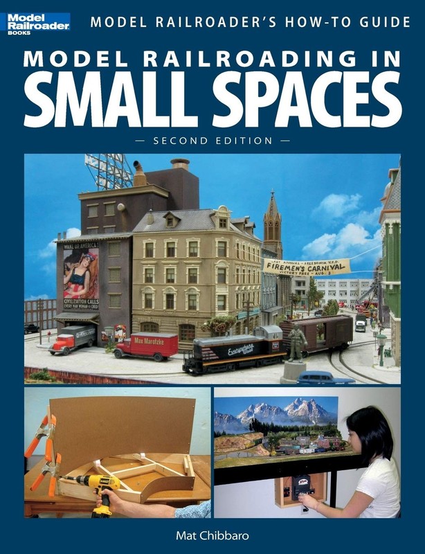 Model Railroading In Small Spaces (Model Railroader’s How-To Guide)