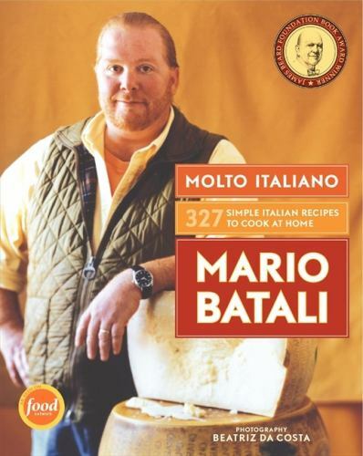 Molto Italiano: 327 Simple Italian Recipes to – Batali, 9780060734923, hardcover