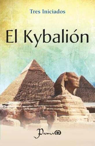 El Kybalion by Tres Iniciados: New