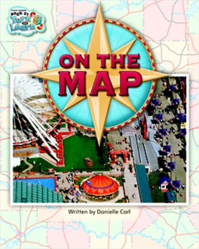 On the Map/ X Marks the Spot, Maps, Grades 1-2: Student Reader (Steck-vaughn…
