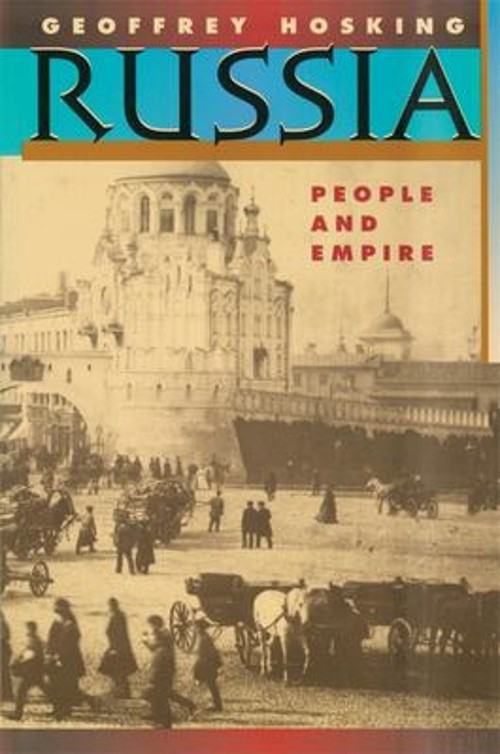 Russia : People and Empire, 1552-1917, Enlarged Edition Geoffrey