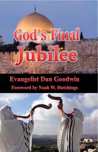 God's Final Jubilee by Daniel Goodwin