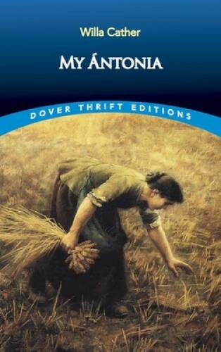 My Ã�ntonia (Dover Thrift Editions) – Paperback By Willa Cather – GOOD