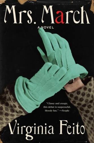 Mrs March: A Novel – Paperback By Feito, Virginia – GOOD