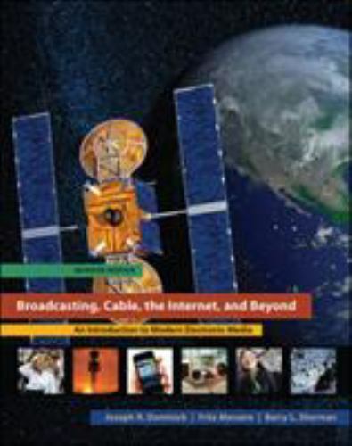 Broadcasting, Cable, the Internet, and Beyond: An Introduction to Modern Electr