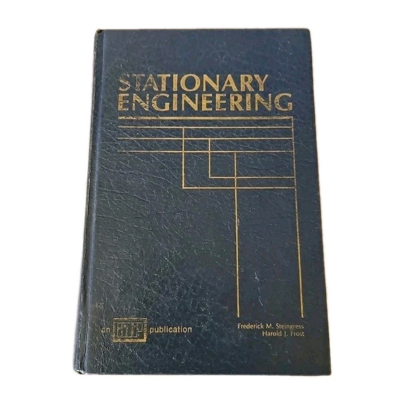 Stationary Engineering – hardcover, Frederick M Steingress Harold Frost 1991