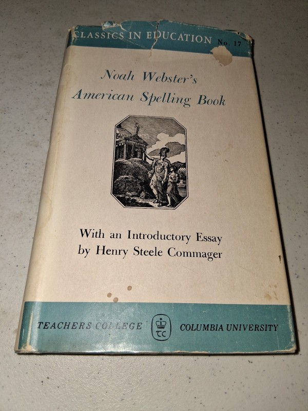 The American Spelling Book Noah Webster 1962 reprint Classics in Education