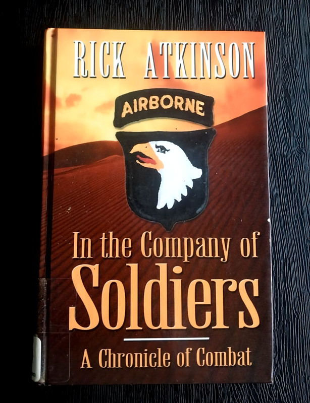 IN THE COMPANY OF SOLDIERS A CHRONICLE OF COMBAT RICK ATKINSON HC BOOK EX LIB
