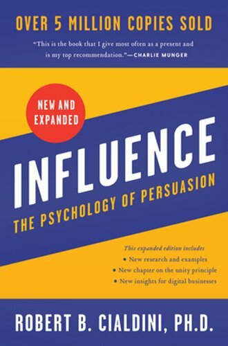 Influence: The Psychology of Persuasion by Robert B Cialdini: New