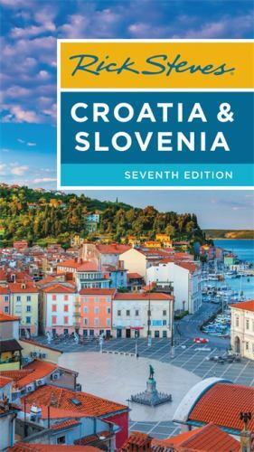 Rick Steves Ser.: Rick Steves Croatia & Slovenia by Cameron Hewitt and Rick …