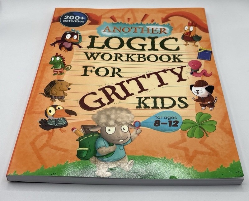 Logic Workbook for Gritty Kids For Ages 8-12 Over 200+ Activities New