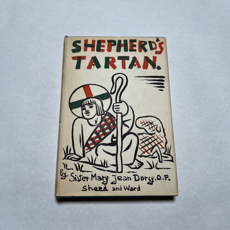 Shepherd’s Tartan, Sister Mary Jean Dorcy O.P., 1953 First Edition Hardcover
