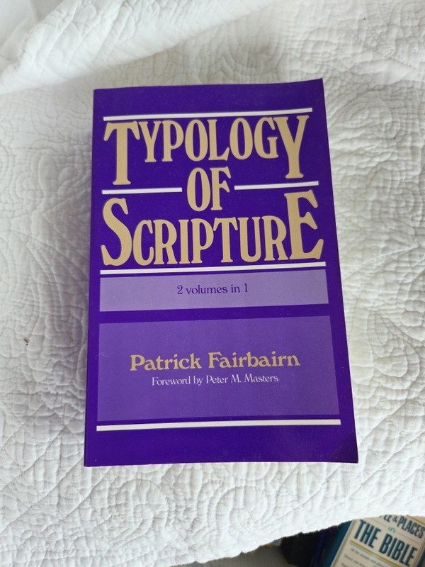 Typology of Scripture : Two Volumes in One Paperback Patrick Fairbairn